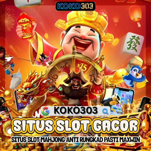 KOKO303 Slot Mahjong Anti Rungkad Pasti Maxwin di Situs Koko 303